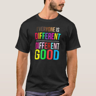 Jeder ist anders guter LGBT-Stolz T-Shirt