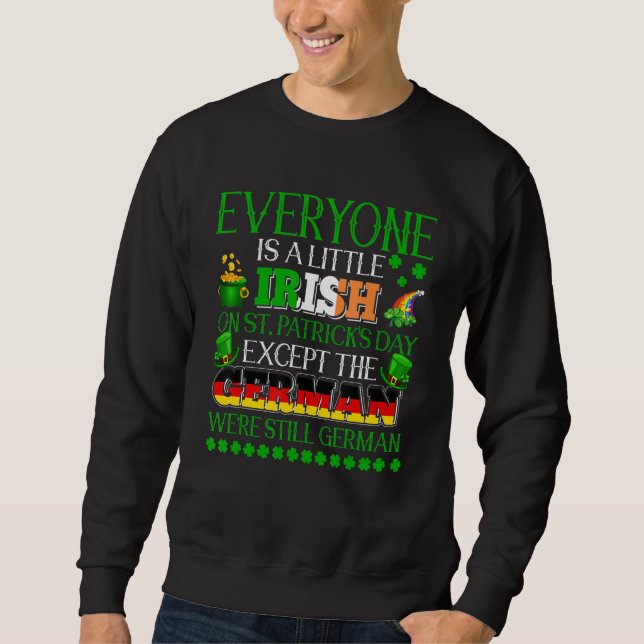 Jeder ist bei St. Patrick's Day Prou ein bisschen  Sweatshirt (Vorderseite)