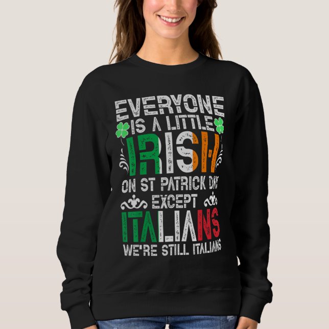 Jeder ist ein bisschen irisch am St. Patrick Day a Sweatshirt (Vorderseite)