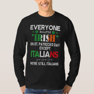 Jeder ist ein bisschen irisch am St. Patrick Day a T-Shirt