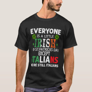 Jeder ist ein bisschen irisch am St. Patrick Day a T-Shirt