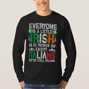 Jeder ist ein bisschen irisch am St. Patrick Day a T-Shirt
