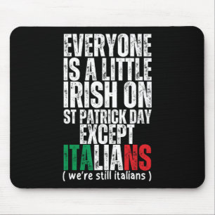 Jeder ist ein bisschen irisch am St. Patricks Day Mousepad