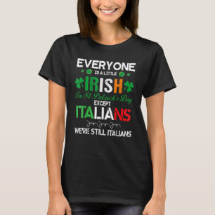 Jeder ist ein bisschen irisch am St. Patrick's Day T-Shirt
