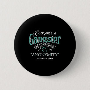 Jeder ist ein Gangster, bis es Zeit ist, auszuspre Button