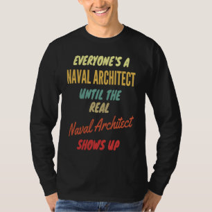 Jeder ist ein Schiffbauingenieur, bis der richtige T-Shirt