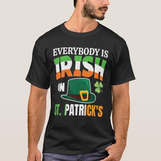 Jeder ist irisch am St. Patrick's Day Männer Fraue T-Shirt (Vorderseite)
