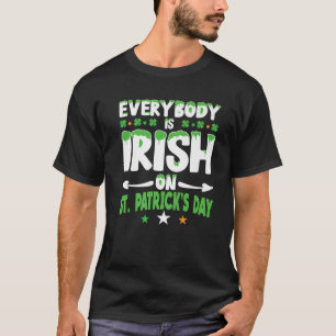 Jeder ist irisch am St. Patrick's Day Männer Fraue T-Shirt