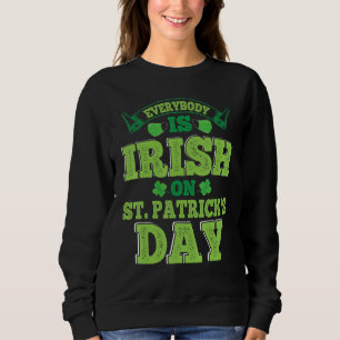 Jeder ist irisch am St. Patrick's Day, Saint Pat Sweatshirt