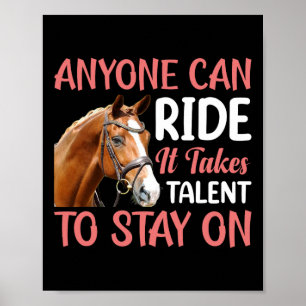 Jeder kann reiten es braucht Talent - Pferdereiten Poster