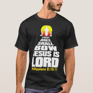 Jeder Knie wird Bow Jesus ist der Christliche Herr T-Shirt