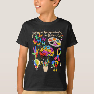 Jeder kommuniziert anders Autismus Monat c T-Shirt