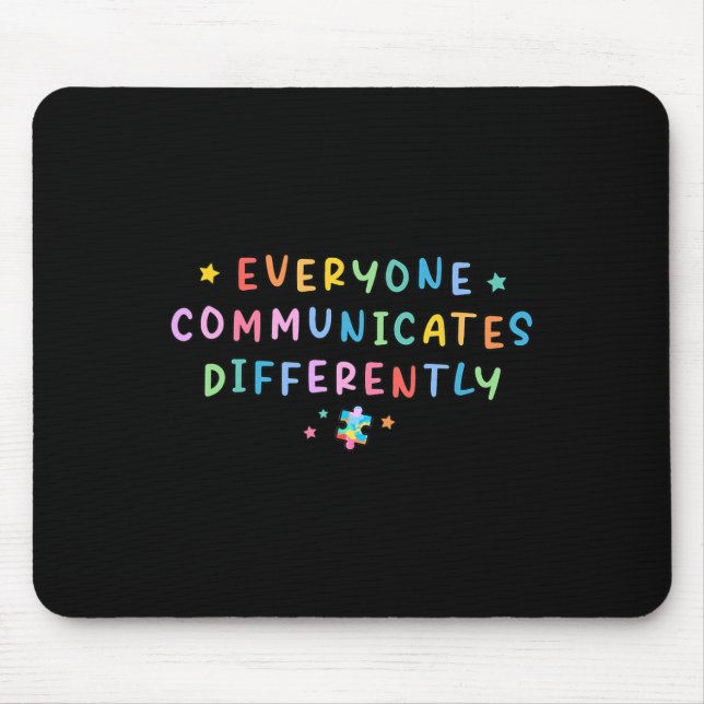 Jeder kommuniziert anders Autismus Sonderpädagogik Mousepad (Vorne)