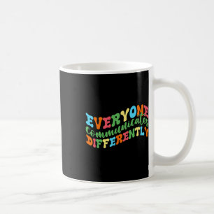 Jeder kommuniziert anders Autismus Sprache  Kaffeetasse