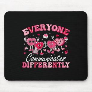Jeder kommuniziert anders Autismus Valentine Mousepad