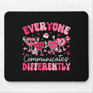Jeder kommuniziert anders Autismus Valentinstag Mousepad