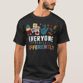 Jeder kommuniziert anders Autistisch Autismus T-Shirt