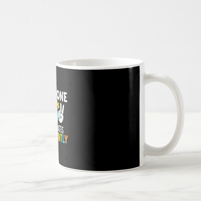 Jeder kommuniziert anders Sprachtherapie  Kaffeetasse (Rechts)