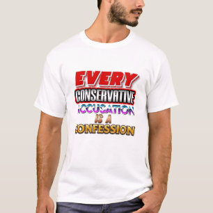 Jeder konservative Anschuldigungen-T - Shirt