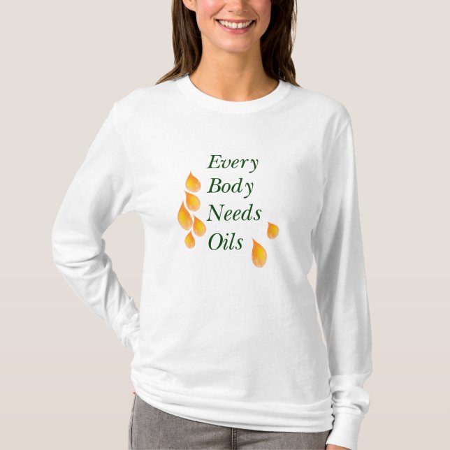 Jeder Körper braucht Öl T-Shirt (Vorderseite)