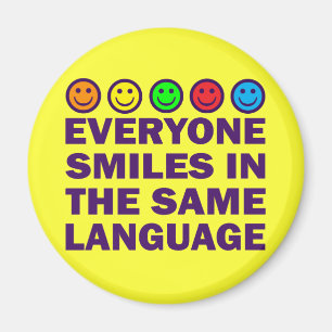 JEDER LÄCHT IN DER GLEICHEN SPRACHE MAGNET