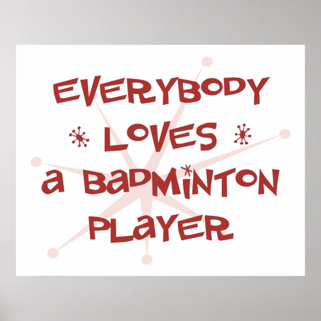 Jeder Liebe einen Badminton Player Poster (Vorne)