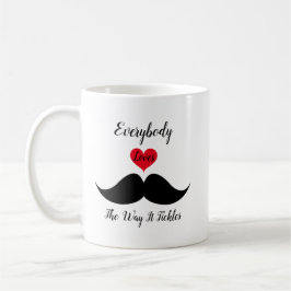 Jeder Liebe, wie es kitzelt Kaffeetasse