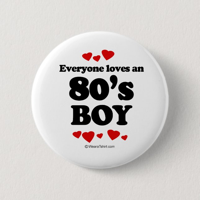 Jeder Lieben ein 80er Junge Button (Vorderseite)