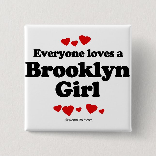 Jeder Lieben ein Brooklyn-Mädchen Button (Vorderseite)