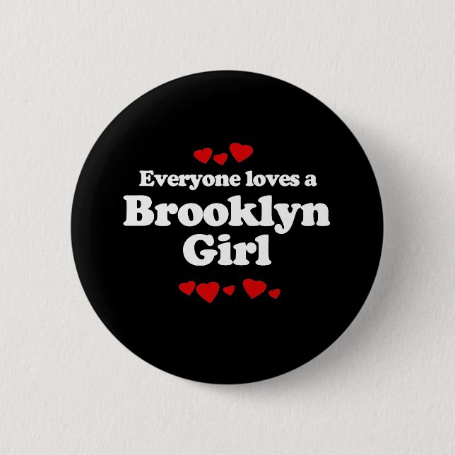 Jeder Lieben ein Brooklyn-Mädchen-T - Shirt Button (Vorderseite)