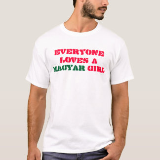 Jeder Lieben ein Magyarmädchen T-Shirt