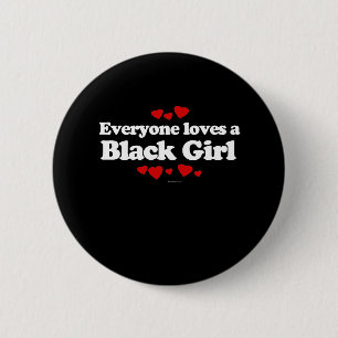 Jeder Lieben ein schwarzer Mädchen-T - Shirt Button