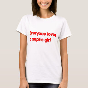 Jeder Lieben ein septisches Mädchen T-Shirt