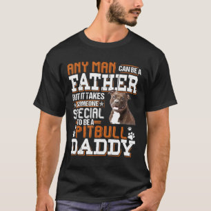 Jeder Mann kann ein besonderer Vater sein Pitbull T-Shirt