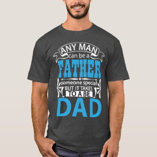 Jeder Mann kann ein Vater sein, besonders ein Vate T-Shirt