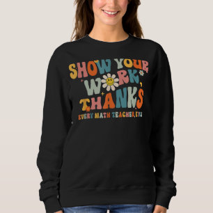 Jeder Mathematiklehrer kann sich jederzeit für sei Sweatshirt