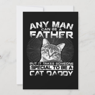 Jeder Mensch kann ein Vater Katze Daddy Geschenk s Ankündigung