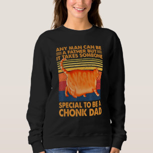 Jeder Mensch kann ein Vater sein, aber es braucht Sweatshirt