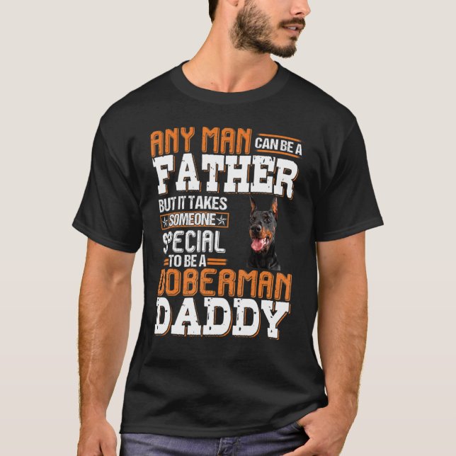 Jeder Mensch kann ein Vater sein, ein Doberman Dad T-Shirt (Vorderseite)