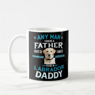 Jeder Mensch kann ein Vater sein, ein Labrador Dad Kaffeetasse