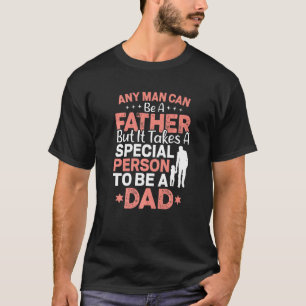 Jeder Mensch kann ein Vater sein, nimmt aber einen T-Shirt