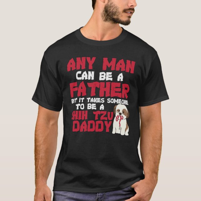 Jeder möglicher Mann kann eine Vater Shih tzu T-Shirt (Vorderseite)