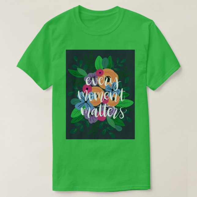 Jeder Moment zählt T-Shirt (Design vorne)
