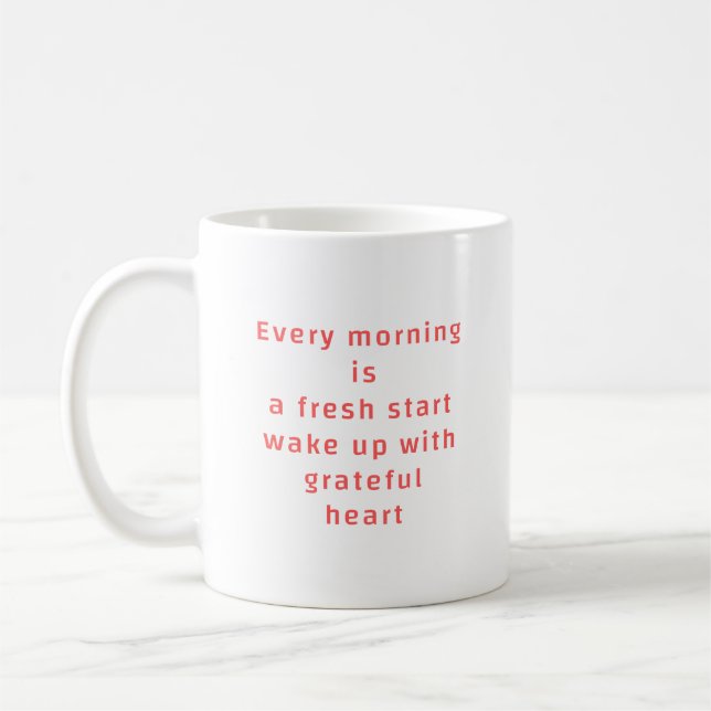 Jeder Morgen Ist Ein Neuanfang Kaffeetasse (Links)