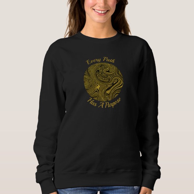 "Jeder Pfad hat einen Zweck" elegantes Gold Sweats Sweatshirt (Vorderseite)