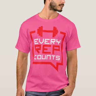 Jeder Rep zählt lustiges Weightheben T-Shirt