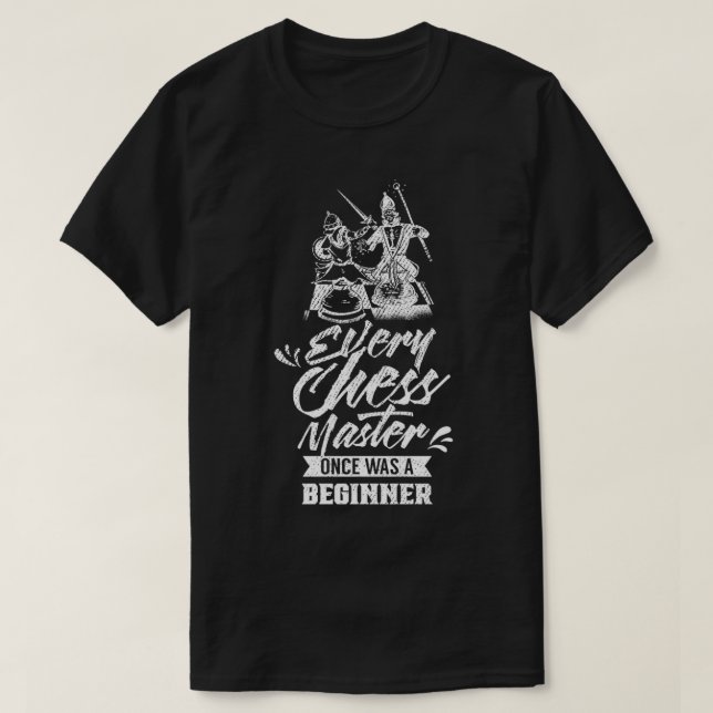 Jeder Schachmeister war einmal Anfänger T-Shirt (Design vorne)