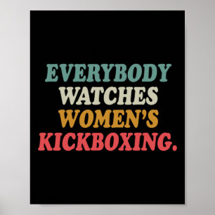 Jeder schaut Frauen-Kickboxen zu Poster