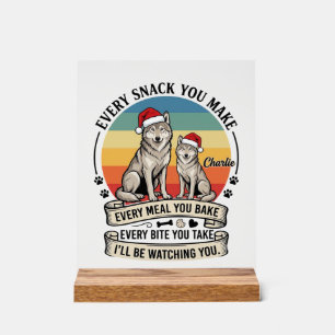 Jeder Snack, den du machst Hund Weihnachtsmann Hut Acrylschild