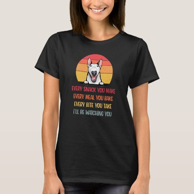 Jeder Snack, den Sie Bull Terrier Dog Mama T-Shirt (Vorderseite)